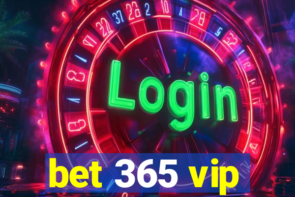 bet 365 vip